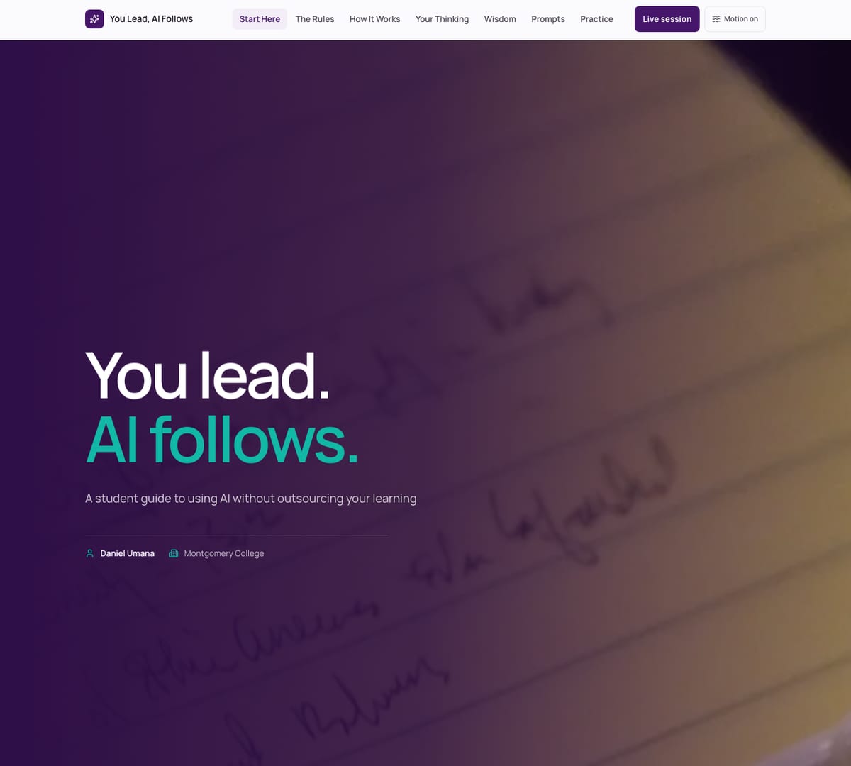 The student edition of You Lead, AI Follows: the title over a photograph of handwritten notes, above the line A student guide to using AI without outsourcing your learning.